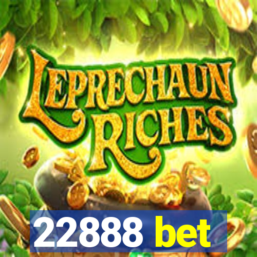 22888 bet